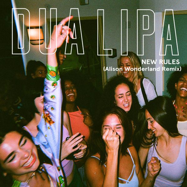 Dua Lipa|New Rules  (Alison Wonderland Remix)