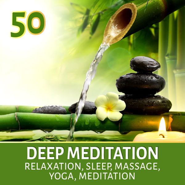 Meditation Music Zone|Deep Meditation 50: Relaxation & Sleep, Yoga, Meditation, Massage, Healing Music with Nature Sounds