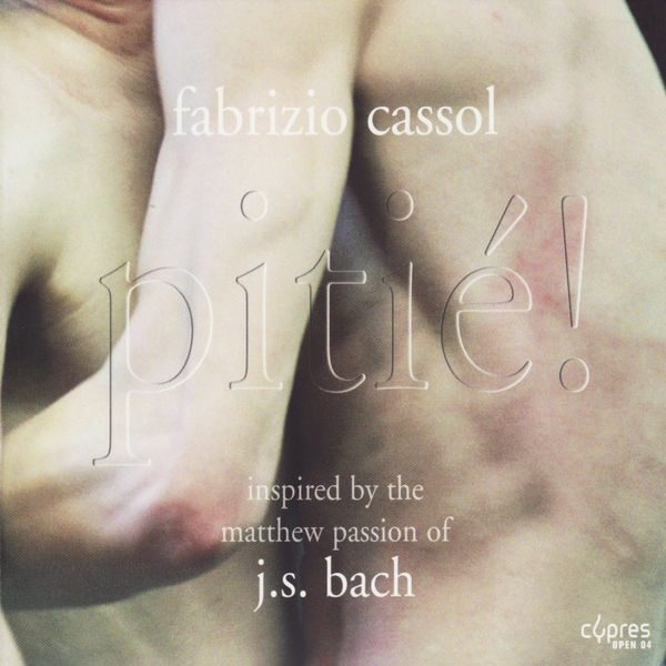 Fabrizio Cassol - Cassol: Pitié Fabrizio Cassol - Cassol: Pitié