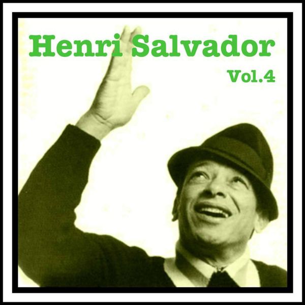 Henri Salvador - Henri Salvador Vol. 4 Henri Salvador - Henri Salvador Vol. 4