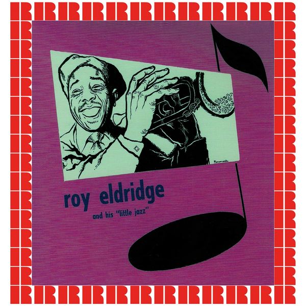 Roy Eldridge - Roy Eldridge And His "Little Jazz" (Bonus Track Version) Roy Eldridge - Roy Eldridge And His "Little Jazz" (Bonus Track Version)