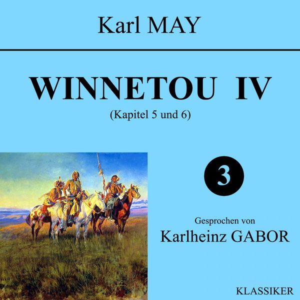 Karl May - Winnetou IV (Kapitel 5 und 6) Karl May - Winnetou IV (Kapitel 5 und 6)