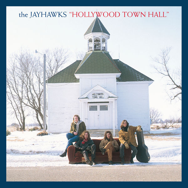 The Jayhawks - Hollywood Town Hall (Expanded Edition) The Jayhawks - Hollywood Town Hall (Expanded Edition)