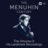 Yehudi Menuhin The Menuhin Century - The Virtuoso & His Landmark Recordings
