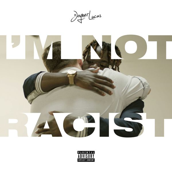 Joyner Lucas|I'm Not Racist