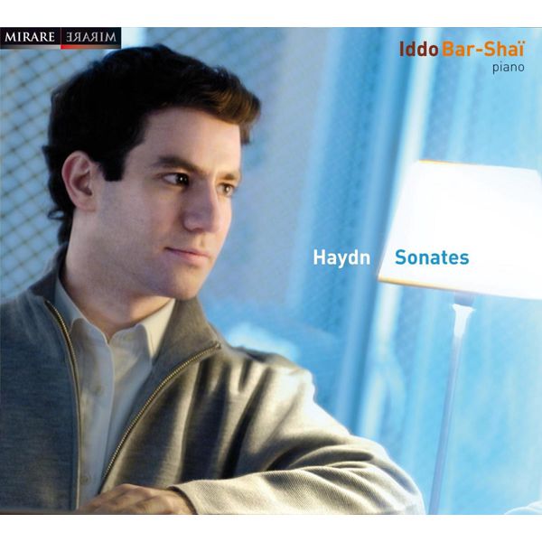 Iddo Bar-Shaï|Haydn : Sonates (Iddo Bar-Shaï, piano) Iddo Bar-Shaï|Haydn : Sonates (Iddo Bar-Shaï, piano)