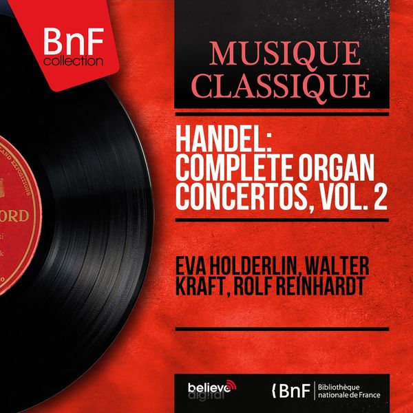 Eva Holderlin|Handel: Complete Organ Concertos, Vol. 2 (Mono Version)