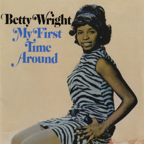 Betty Wright|My First Time Around