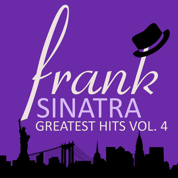 Frank Sinatra - Greatest Hits Vol. 4 Frank Sinatra - Greatest Hits Vol. 4