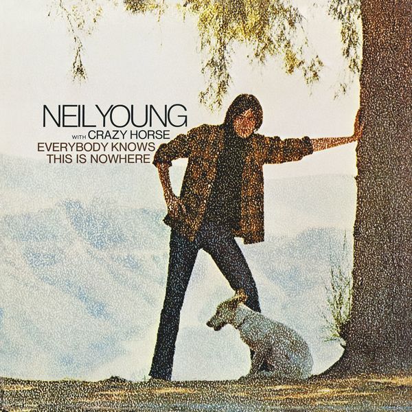 Neil Young - Everybody Knows This Is Nowhere Neil Young - Everybody Knows This Is Nowhere