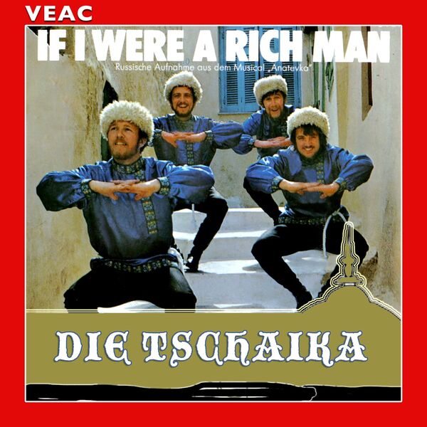 Die Tschaika|If I Were a Rich Man