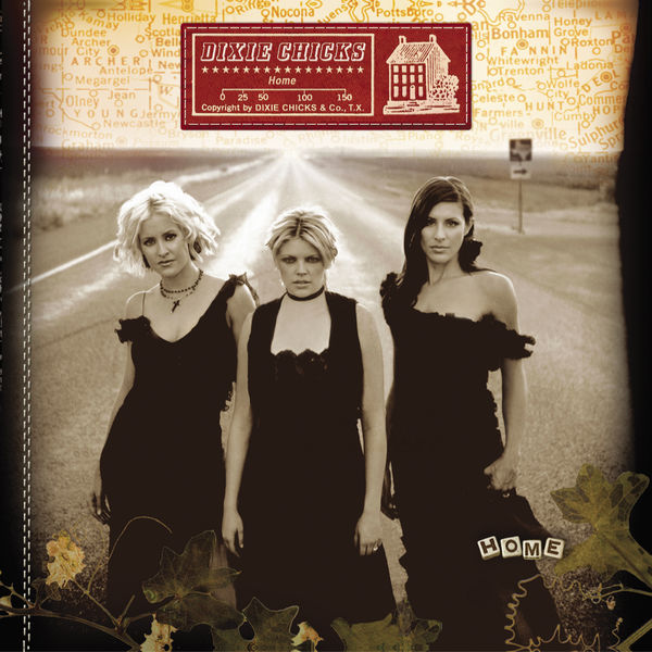 The Chicks - Home The Chicks - Home
