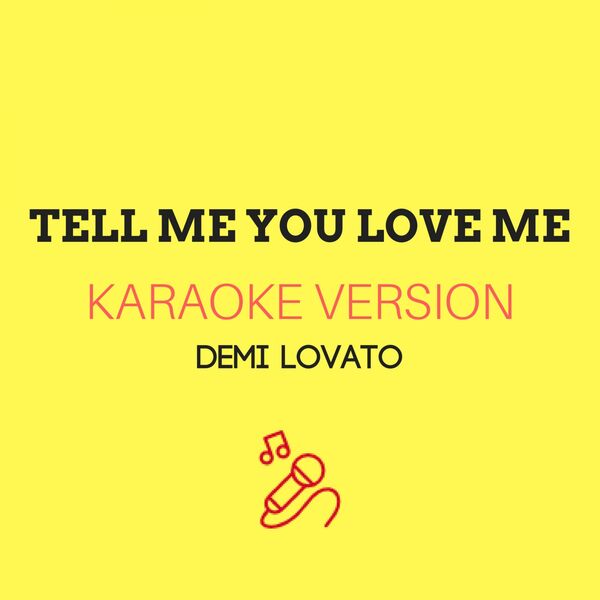 JMKaraoke|Tell Me You Love Me (Originally by Demi Lovato)  (Karaoke Version)