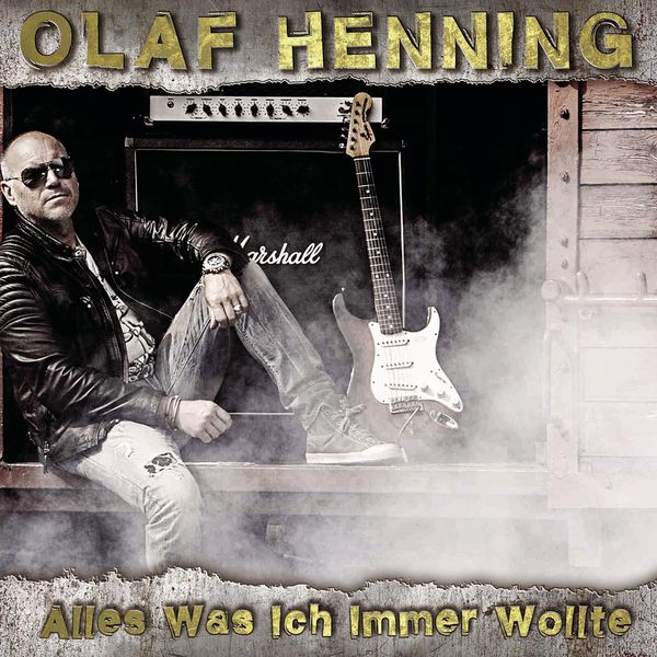 Olaf Henning - Alles was ich immer wollte Olaf Henning - Alles was ich immer wollte