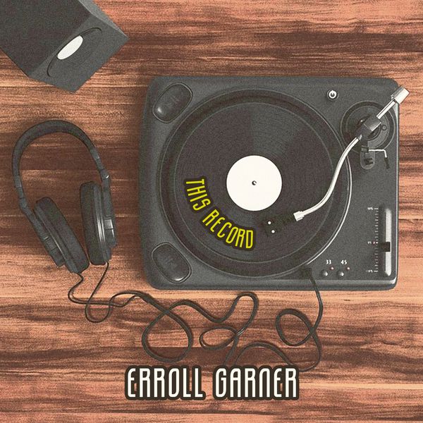 Erroll Garner - This Record Erroll Garner - This Record
