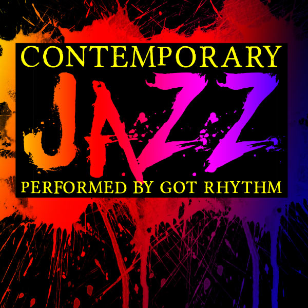 Got Rhythm - Contemporary Jazz Got Rhythm - Contemporary Jazz