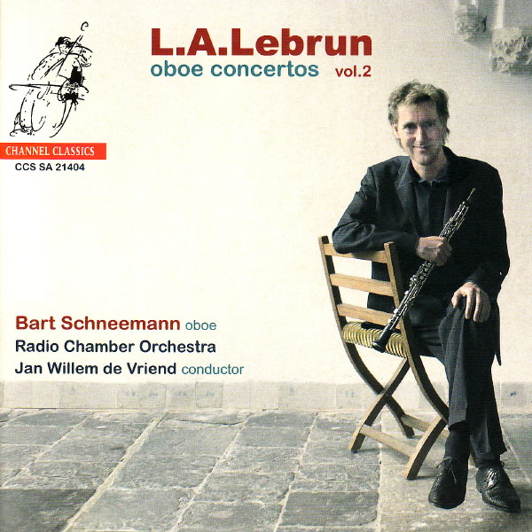 Bart Schneemann - Lebrun & Beethoven: Oboe Concertos Vol. 2 Bart Schneemann - Lebrun & Beethoven: Oboe Concertos Vol. 2