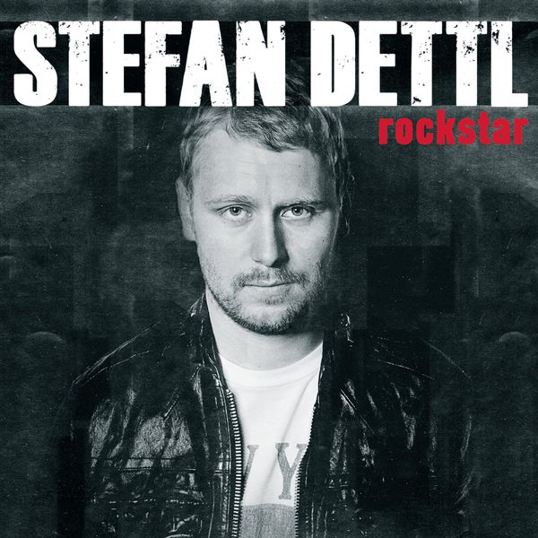 Stefan Dettl - Rockstar Stefan Dettl - Rockstar