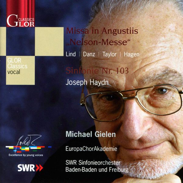 Michael Gielen|HAYDN, J.: Mass No. 11, "Nelsonmesse" / Symphony No. 103, "Drumroll" (Europa Chor Akademie, South West German Radio Symphony, Baden Baden, Gielen) (Franz Joseph Haydn)