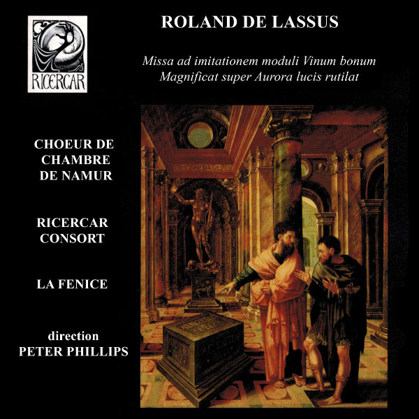 Choeur de Chambre de Namur - Lassus: Missa ad imitationem moduli Vinum bonum & Magnificat super Aurora lucis rutilat Choeur de Chambre de Namur - Lassus: Missa ad imitationem moduli Vinum bonum & Magnificat super Aurora lucis rutilat