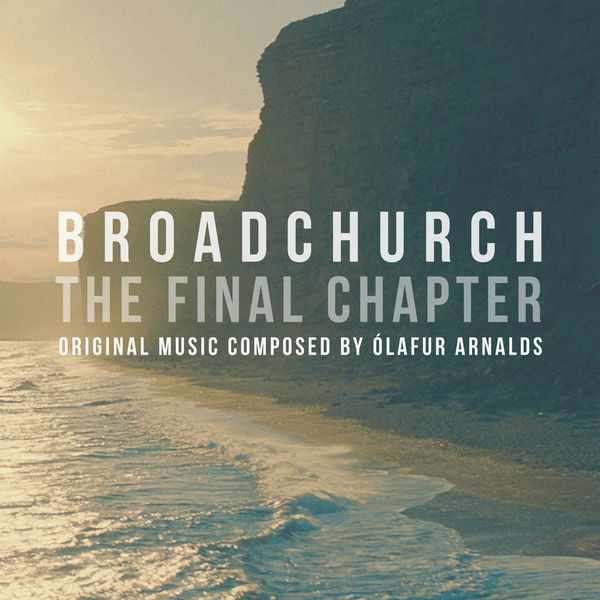 Ólafur Arnalds|Broadchurch - The Final Chapter (Music From The Original TV Series)