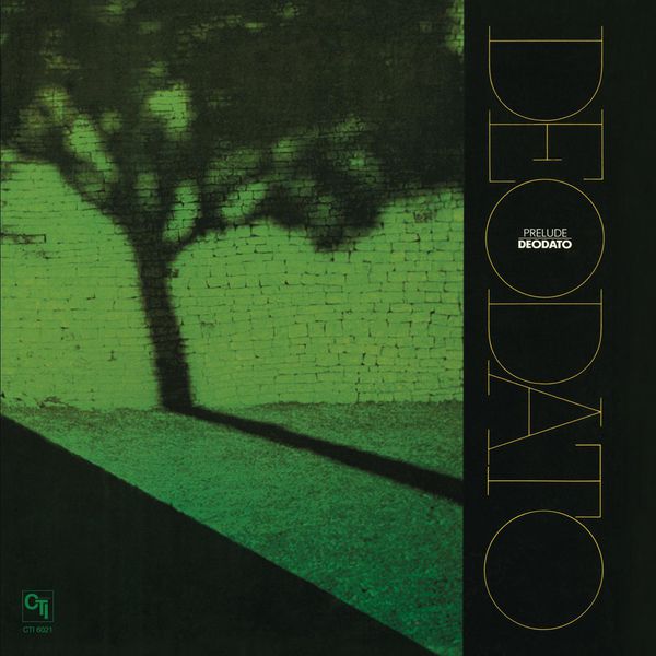 Deodato|Prelude (CTI Records 40th Anniversary Edition)