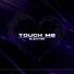 Blexxter Touch Me (I Want Your Body)
