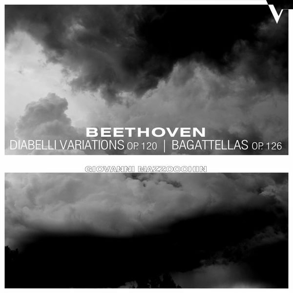 Giovanni Mazzocchin|Beethoven: Diabelli Variations, Op. 120 & 6 Bagatelles, Op. 126