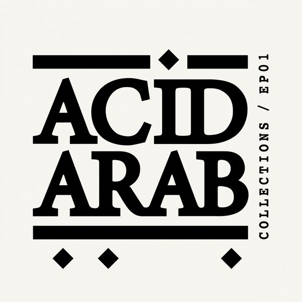 Acid Arab|Acid Arab Collections / EP01