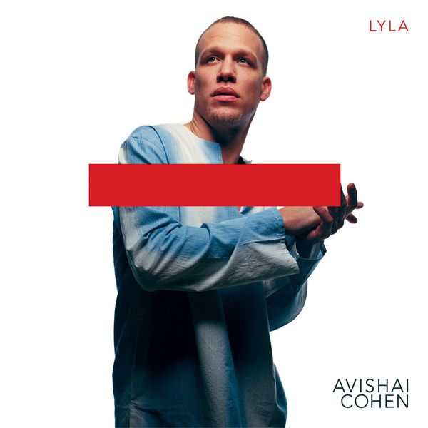 Avishai Cohen (b) - Lyla Avishai Cohen (b) - Lyla