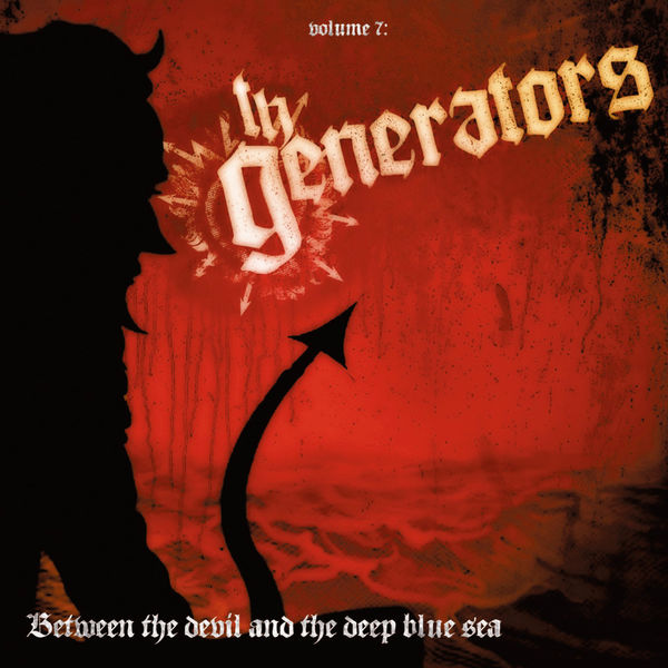 The Generators|Between the Devil and the Deep Blue Sea The Generators|Between the Devil and the Deep Blue Sea