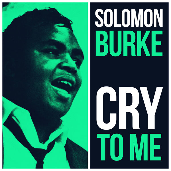 Cry To Me, Solomon Burke & Orchestra Qobuz