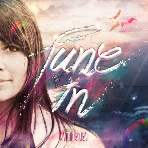 Katrin Skusa - Tune In Katrin Skusa - Tune In