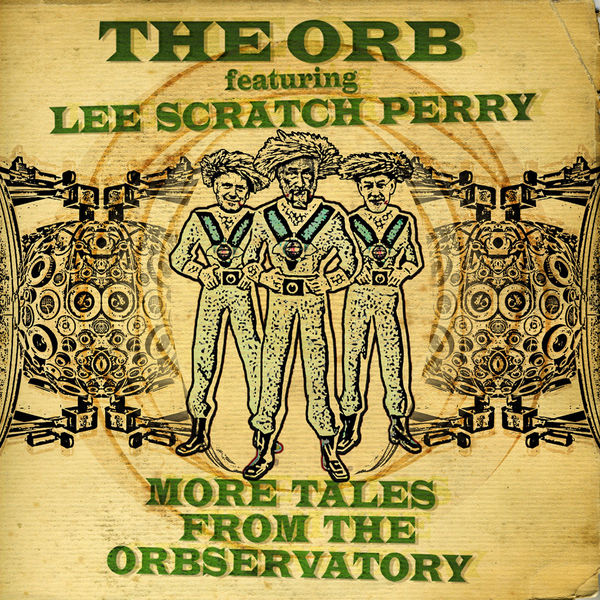 The Orb|More Tales From The Orbservatory The Orb|More Tales From The Orbservatory