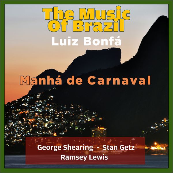 Various Artists|Manhá De Carnaval (The Music of Brazil - Luiz Bonfá) Various Artists|Manhá De Carnaval (The Music of Brazil - Luiz Bonfá)
