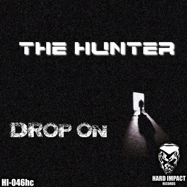 The Hunter|Drop On The Hunter|Drop On