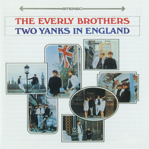 The Everly Brothers - Two Yanks In England The Everly Brothers - Two Yanks In England