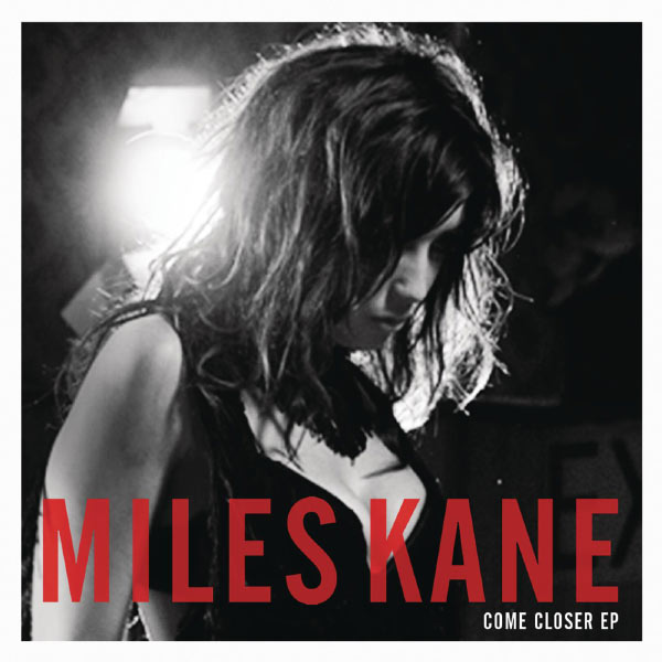 Miles Kane|Come Closer Miles Kane|Come Closer