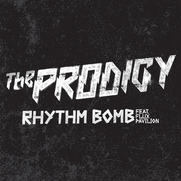 The Prodigy|Rhythm Bomb The Prodigy|Rhythm Bomb