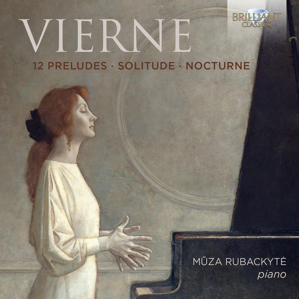 Muza Rubackyté|Louis Vierne : 12 Preludes, Solitude, Nocturne Muza Rubackyté|Louis Vierne : 12 Preludes, Solitude, Nocturne