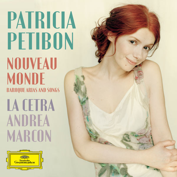 Patricia Petibon|Nouveau Monde - Baroque Arias And Songs Patricia Petibon|Nouveau Monde - Baroque Arias And Songs