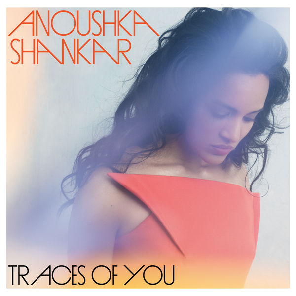 Anoushka Shankar|Traces Of You