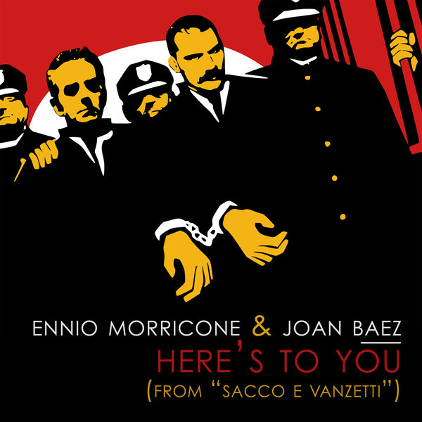 Ennio Morricone|Here's to You (From "Sacco e Vanzetti")