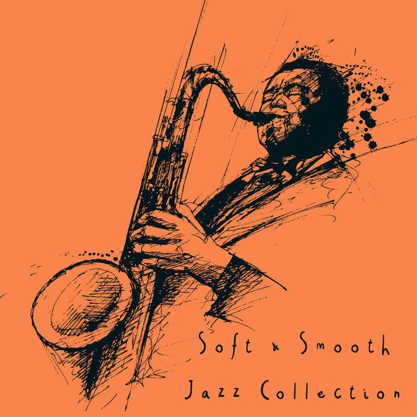 Smooth Jazz Sax Instrumentals|Soft & Smooth Jazz Collection