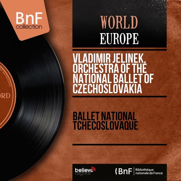 Vladimír Jelínek, Orchestra of the National Ballet of Czechoslovakia|Ballet national tchécoslovaque  (Mono Version)