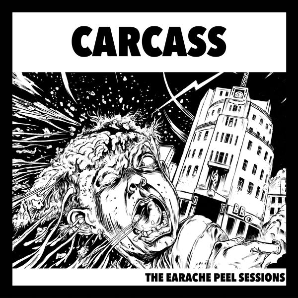 Carcass|The Earache Peel Sessions Carcass|The Earache Peel Sessions