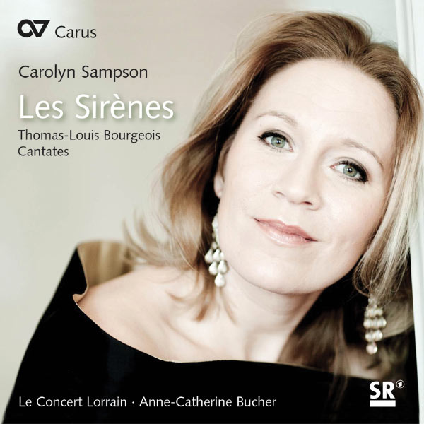 Carolyn Sampson - Thomas Louis Bourgeois : Les Sirènes Carolyn Sampson - Thomas Louis Bourgeois : Les Sirènes