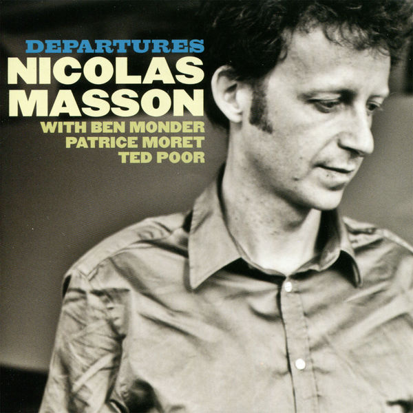 Nicolas Masson|Departures