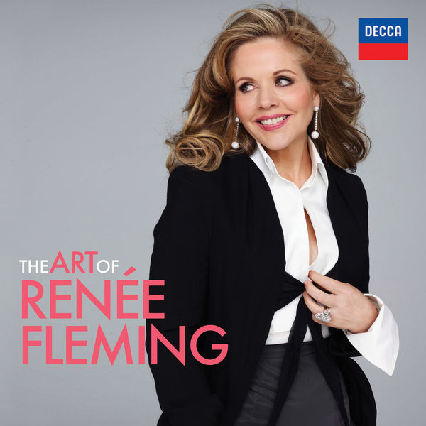 Renée Fleming - The Art Of Renée Fleming Renée Fleming - The Art Of Renée Fleming