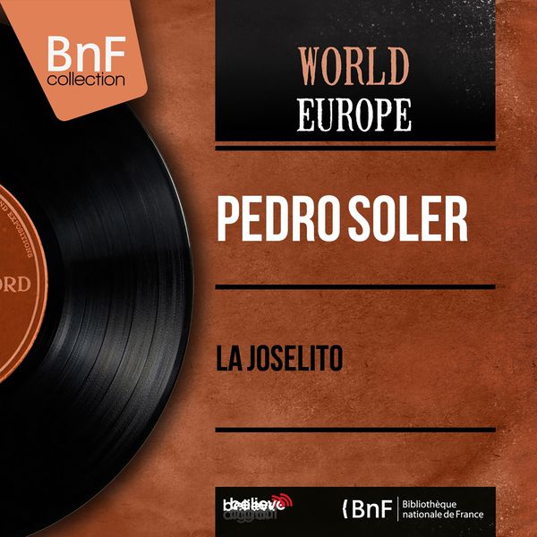 Pedro Soler|La Joselito (Mono Version) Pedro Soler|La Joselito (Mono Version)